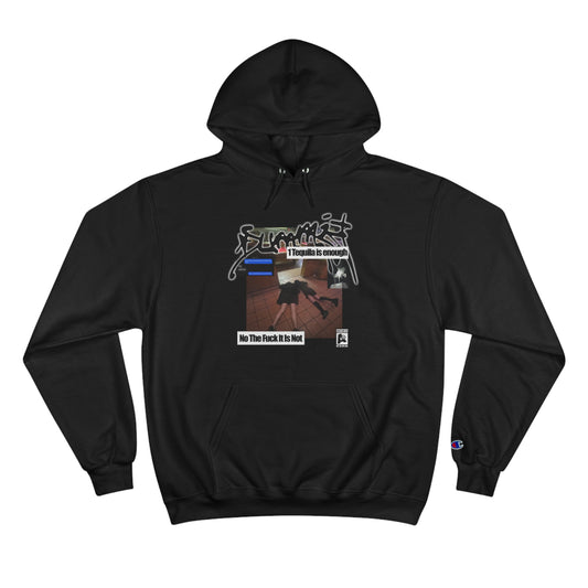 "One Tequila Is Enough" Champion Hoodie